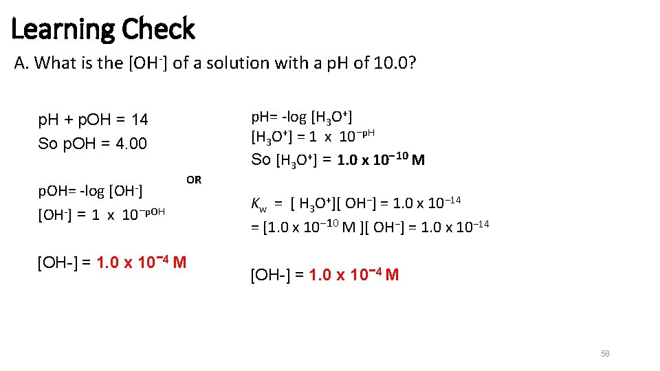 Learning Check A. What is the [OH-] of a solution with a p. H