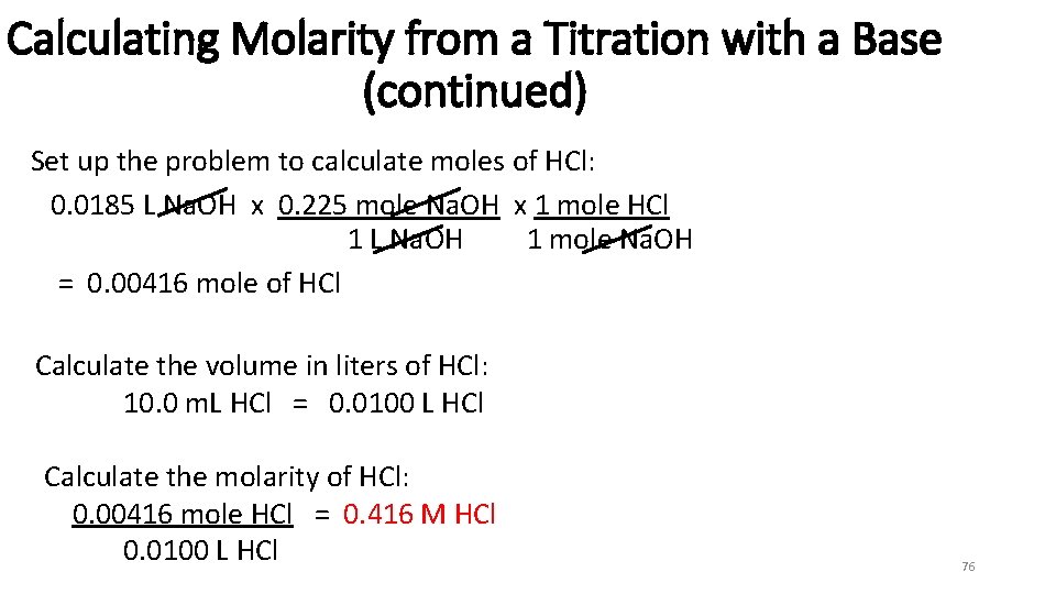 Calculating Molarity from a Titration with a Base (continued) Set up the problem to