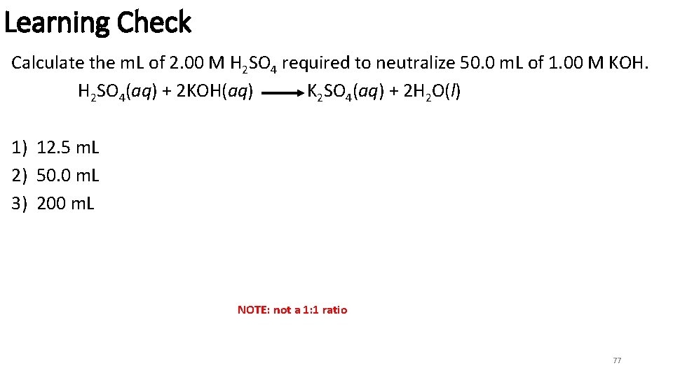 Learning Check Calculate the m. L of 2. 00 M H 2 SO 4
