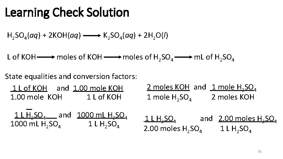 Learning Check Solution H 2 SO 4(aq) + 2 KOH(aq) L of KOH moles