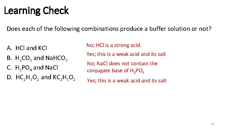 Learning Check Does each of the following combinations produce a buffer solution or not?