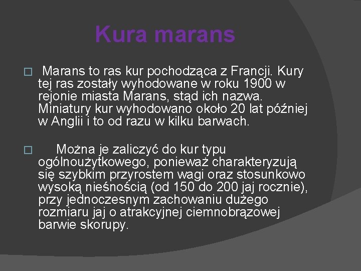 Kura marans � Marans to ras kur pochodząca z Francji. Kury tej ras zostały