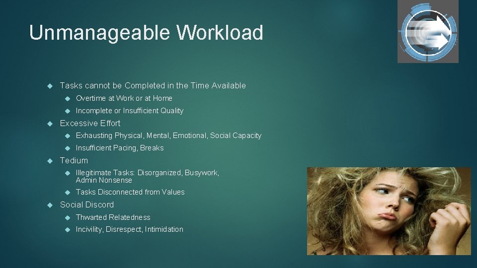 Unmanageable Workload Tasks cannot be Completed in the Time Available Overtime at Work or