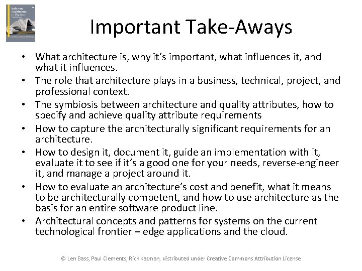 Important Take-Aways • What architecture is, why it’s important, what influences it, and what