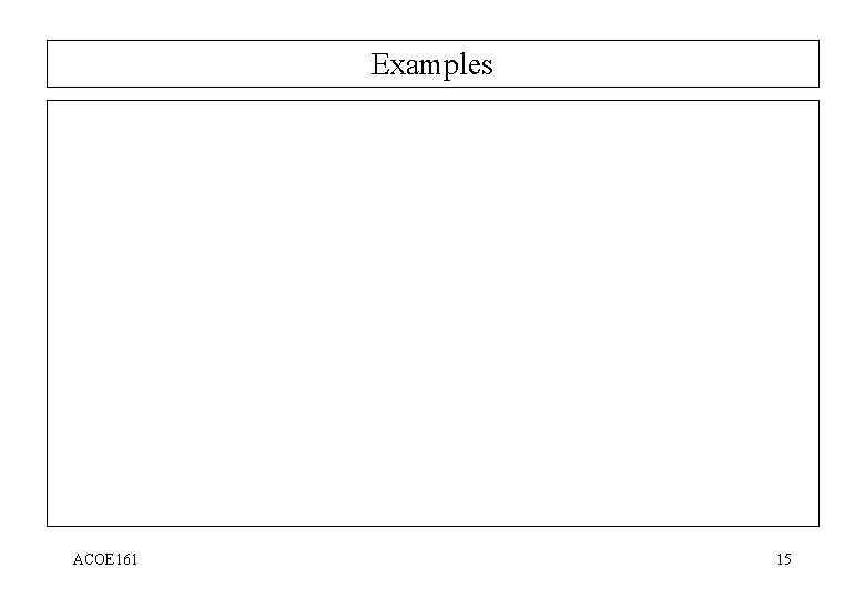Examples ACOE 161 15 