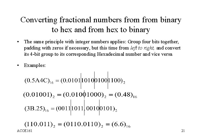 Converting fractional numbers from binary to hex and from hex to binary • The