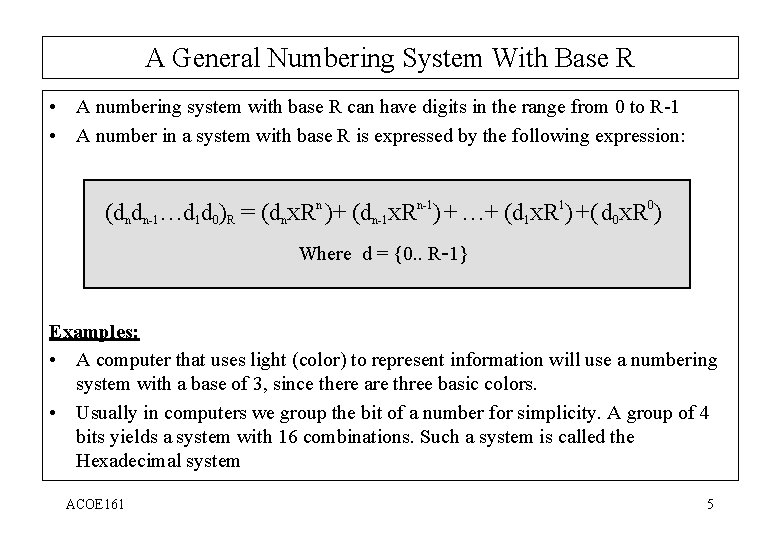 A General Numbering System With Base R • A numbering system with base R
