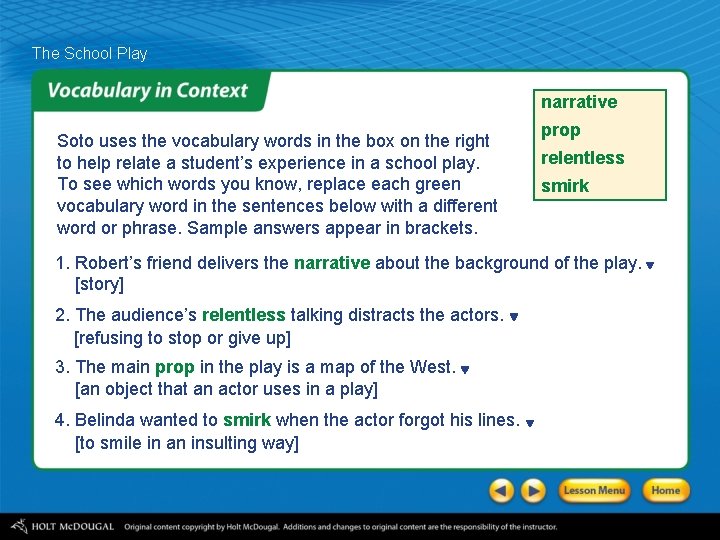 The School Play narrative Soto uses the vocabulary words in the box on the