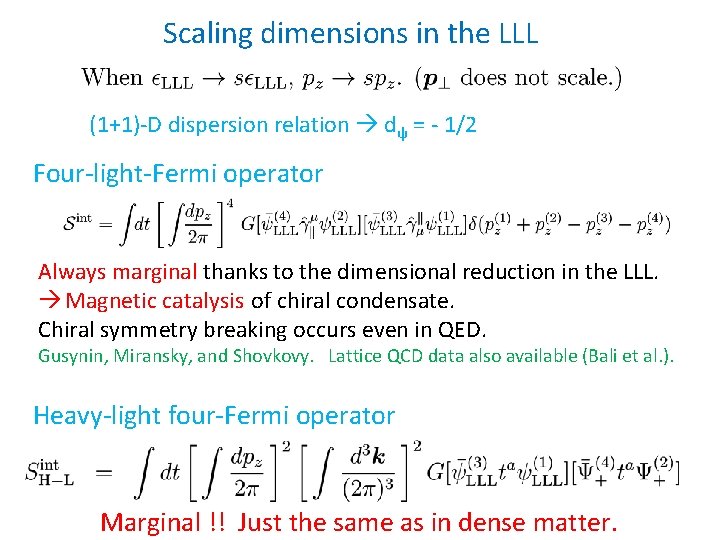 Scaling dimensions in the LLL (1+1)-D dispersion relation dψ = - 1/2 Four-light-Fermi operator