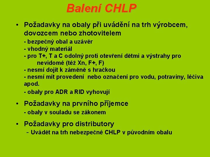 Balení CHLP • Požadavky na obaly při uvádění na trh výrobcem, dovozcem nebo zhotovitelem