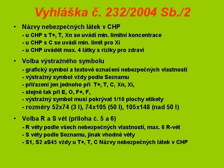 Vyhláška č. 232/2004 Sb. /2 • Názvy nebezpečných látek v CHP - u CHP