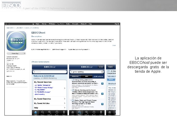 La aplicación de EBSCOhost puede ser descargarda gratis de la tienda de Apple. 