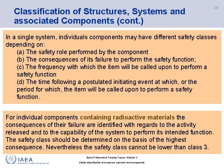 Classification of Structures, Systems and associated Components (cont. ) 28 In a single system, Classification of Structures, Systems and associated Components (cont. ) 28 In a single system,