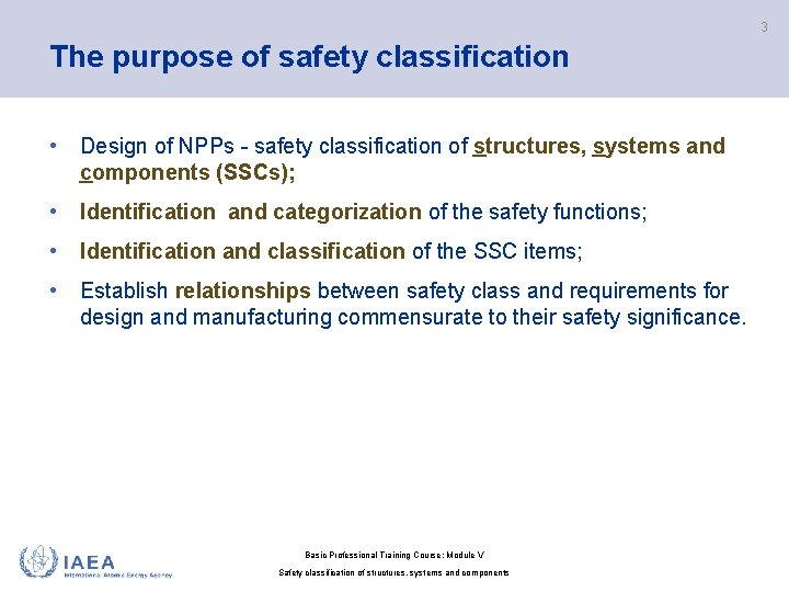 3 The purpose of safety classification • Design of NPPs - safety classification of 3 The purpose of safety classification • Design of NPPs - safety classification of