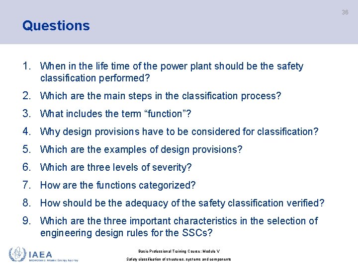 36 Questions 1. When in the life time of the power plant should be 36 Questions 1. When in the life time of the power plant should be