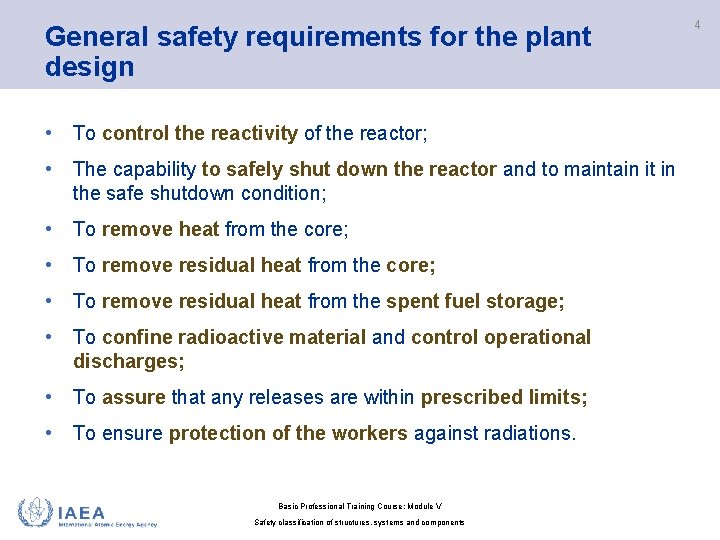 General safety requirements for the plant design • To control the reactivity of the General safety requirements for the plant design • To control the reactivity of the