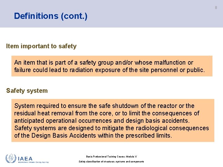 8 Definitions (cont. ) Item important to safety An item that is part of 8 Definitions (cont. ) Item important to safety An item that is part of