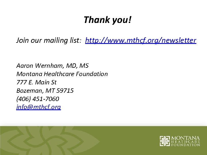 Titleyou! Thank • Join mailing Titleour Page Content list: http: //www. mthcf. org/newsletter Aaron