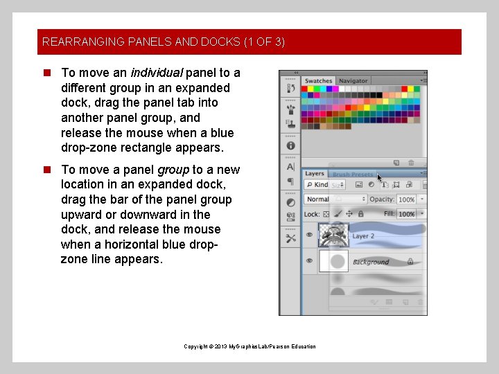 REARRANGING PANELS AND DOCKS (1 OF 3) n To move an individual panel to