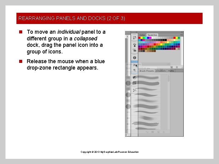 REARRANGING PANELS AND DOCKS (2 OF 3) n To move an individual panel to