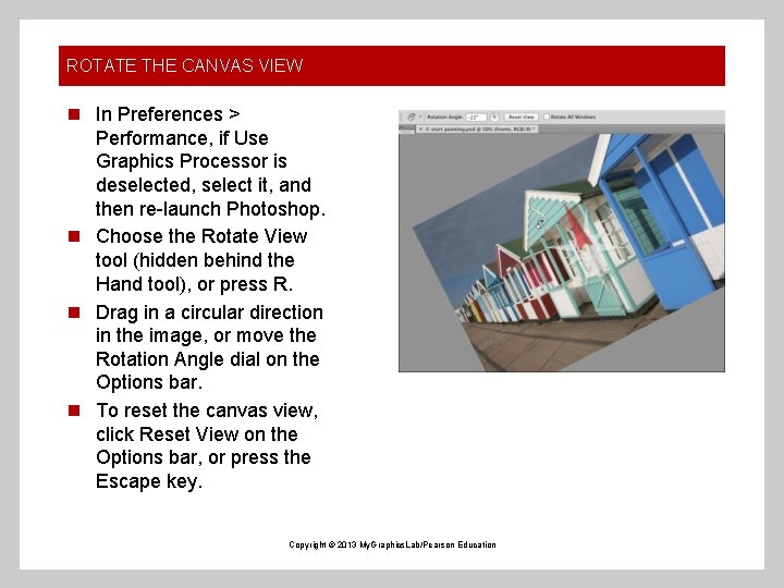 ROTATE THE CANVAS VIEW n In Preferences > Performance, if Use Graphics Processor is