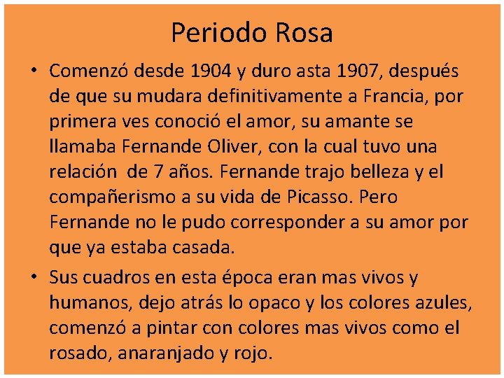 Periodo Rosa • Comenzó desde 1904 y duro asta 1907, después de que su