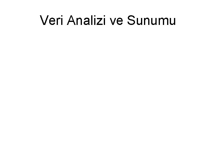 Veri Analizi ve Sunumu 