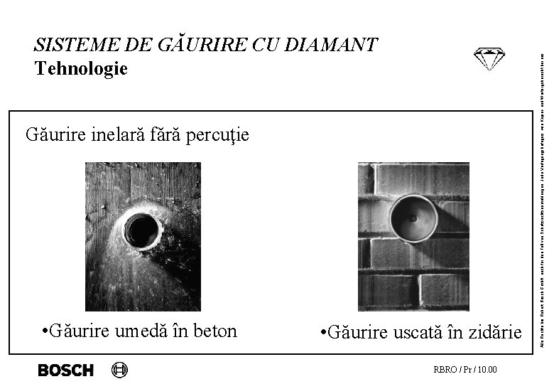 Găurire inelară fără percuţie • Găurire umedă în beton • Găurire uscată în zidărie