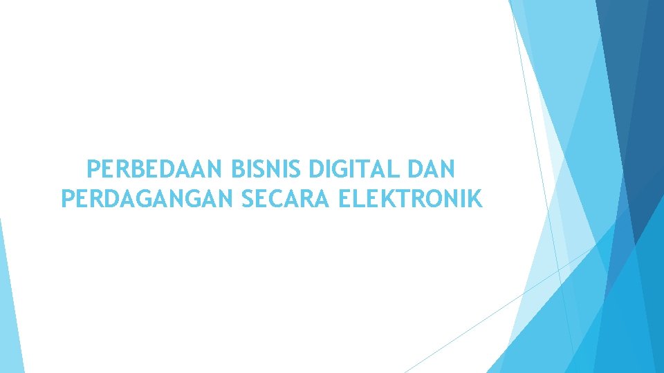 PERBEDAAN BISNIS DIGITAL DAN PERDAGANGAN SECARA ELEKTRONIK 
