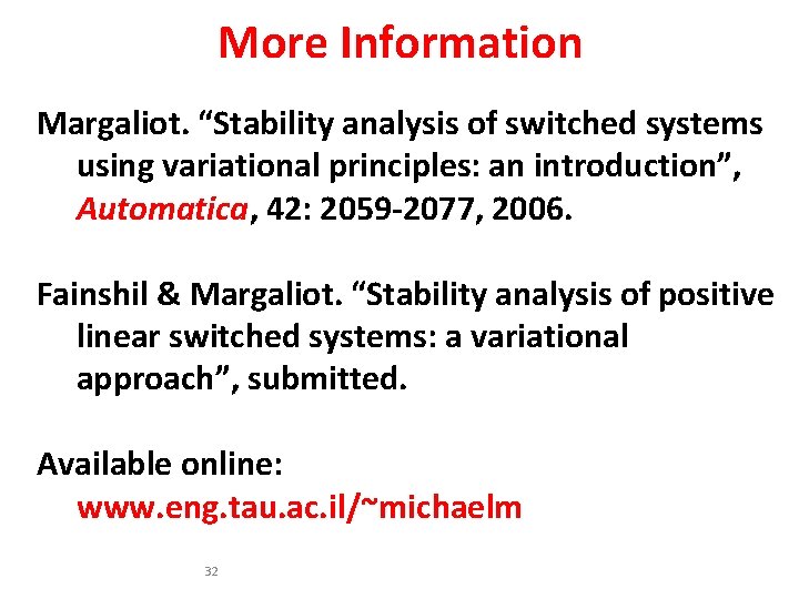 More Information Margaliot. “Stability analysis of switched systems using variational principles: an introduction”, Automatica,