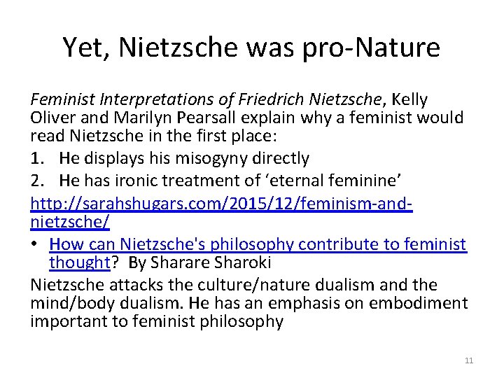 Yet, Nietzsche was pro-Nature Feminist Interpretations of Friedrich Nietzsche, Kelly Oliver and Marilyn Pearsall