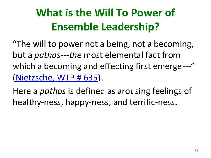 What is the Will To Power of Ensemble Leadership? “The will to power not