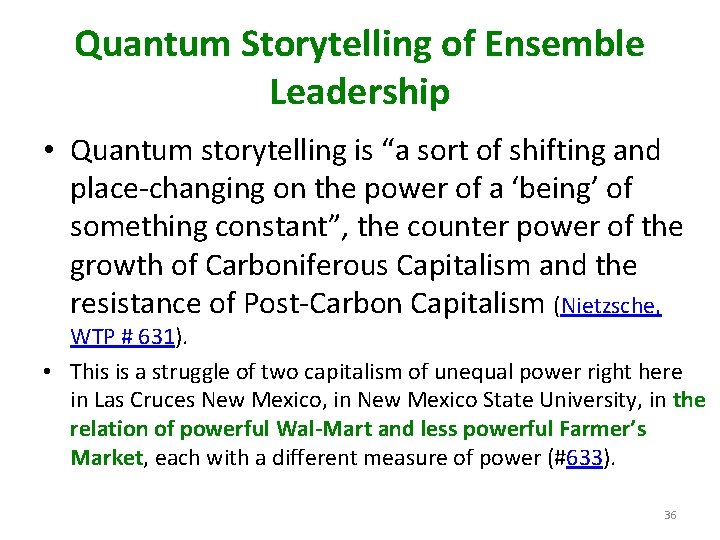 Quantum Storytelling of Ensemble Leadership • Quantum storytelling is “a sort of shifting and