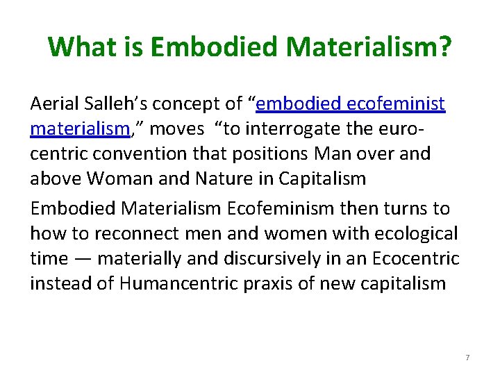 What is Embodied Materialism? Aerial Salleh’s concept of “embodied ecofeminist materialism, ” moves “to