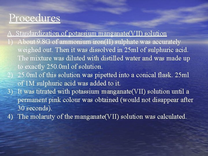 Procedures A. Standardization of potassium manganate(VII) solution 1) About 9. 8 G of ammonium
