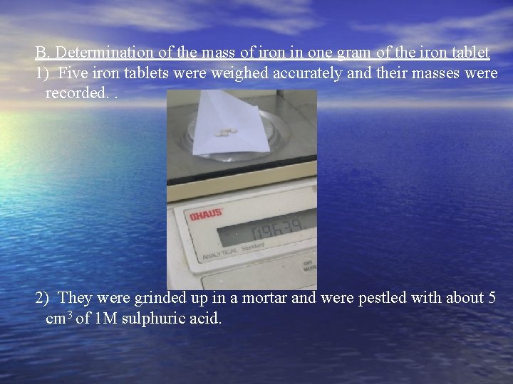 B. Determination of the mass of iron in one gram of the iron tablet