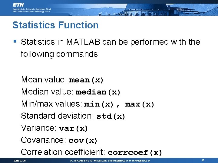 Statistics Function § Statistics in MATLAB can be performed with the following commands: Mean Statistics Function § Statistics in MATLAB can be performed with the following commands: Mean