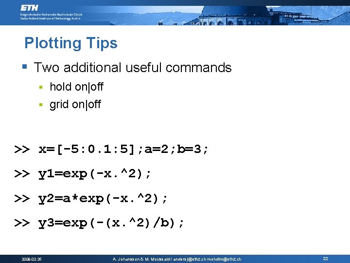 Plotting Tips § Two additional useful commands hold on|off § grid on|off § >> Plotting Tips § Two additional useful commands hold on|off § grid on|off § >>