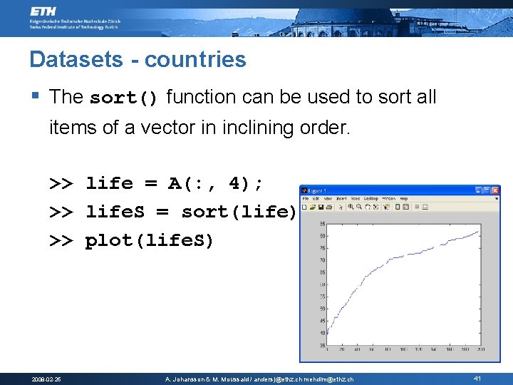 Datasets - countries § The sort() function can be used to sort all items Datasets - countries § The sort() function can be used to sort all items