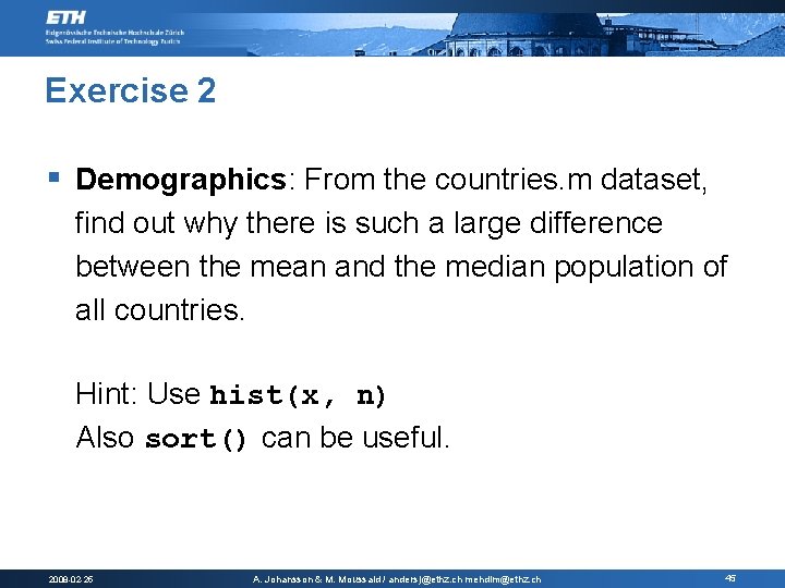 Exercise 2 § Demographics: From the countries. m dataset, find out why there is Exercise 2 § Demographics: From the countries. m dataset, find out why there is