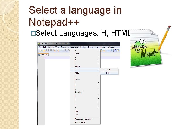 Select a language in Notepad++ �Select Languages, H, HTML 