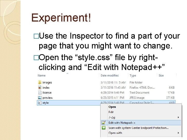 Experiment! �Use the Inspector to find a part of your page that you might