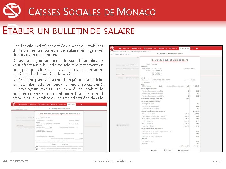 CAISSES SOCIALES DE MONACO ETABLIR UN BULLETIN DE SALAIRE Une fonctionnalité permet également d’établir