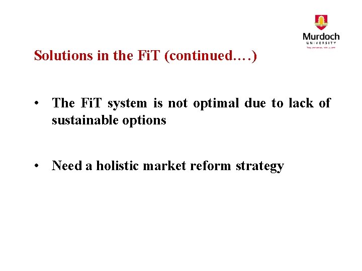 Solutions in the Fi. T (continued…. ) • The Fi. T system is not