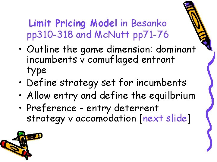 Limit Pricing Model in Besanko pp 310 -318 and Mc. Nutt pp 71 -76