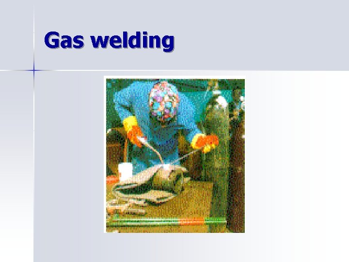 Gas welding 