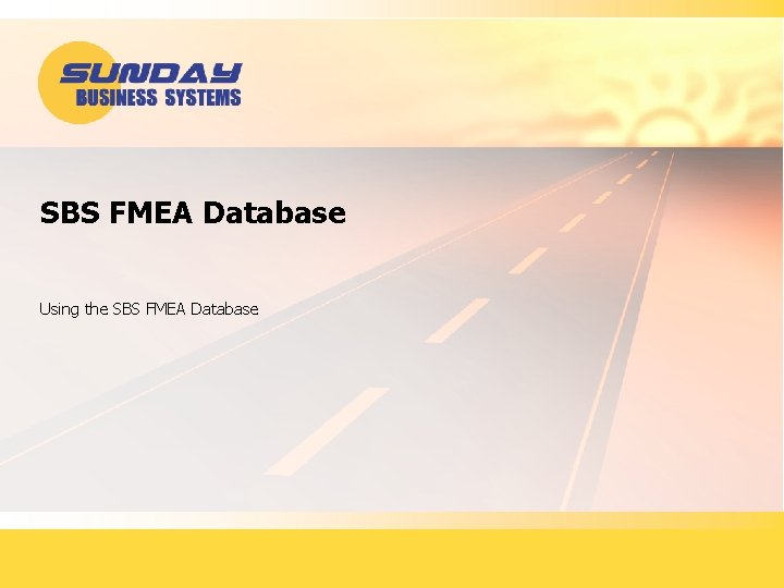 SBS FMEA Database Using the SBS FMEA Database 