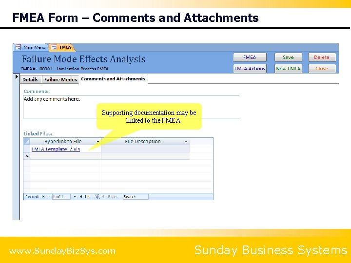 FMEA Form – Comments and Attachments Supporting documentation may be linked to the FMEA