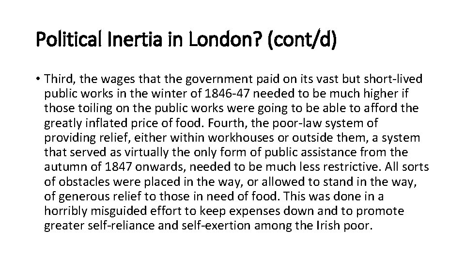 Political Inertia in London? (cont/d) • Third, the wages that the government paid on