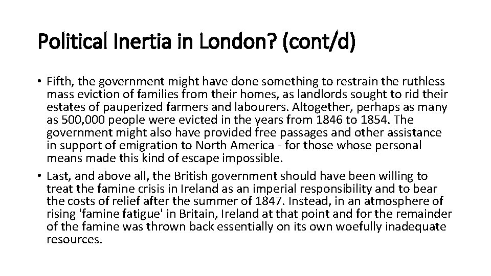 Political Inertia in London? (cont/d) • Fifth, the government might have done something to